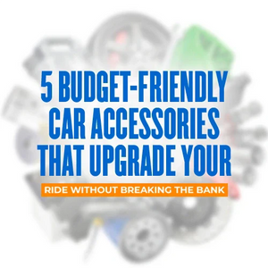 15 Budget-Friendly Car Accessories That Upgrade Your Ride Without Breaking the Bank